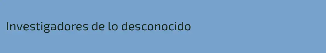 Investigadores de lo desconocido